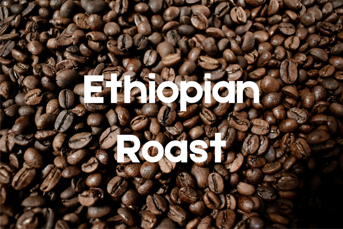 Ethiopian Roast