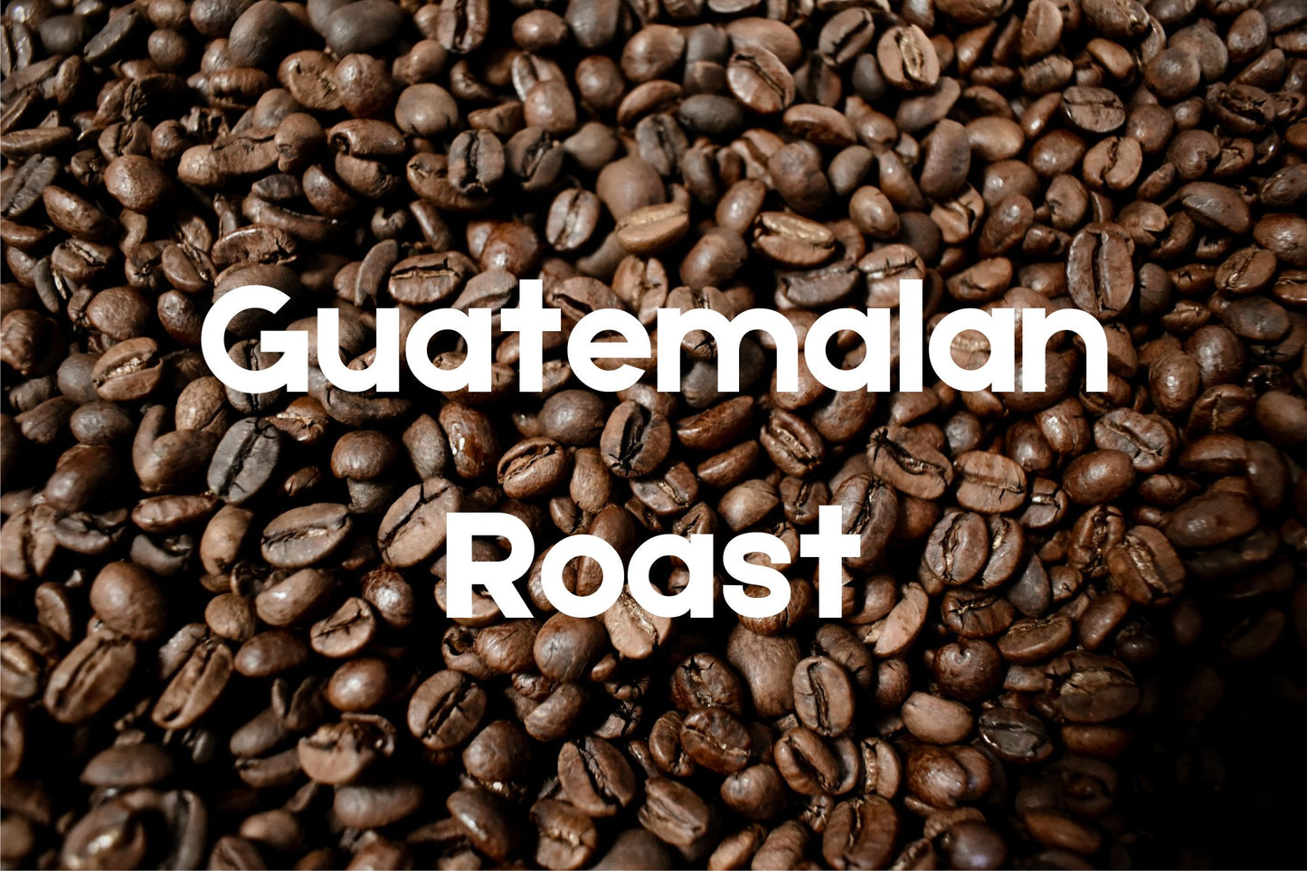 Guatemalan Roast