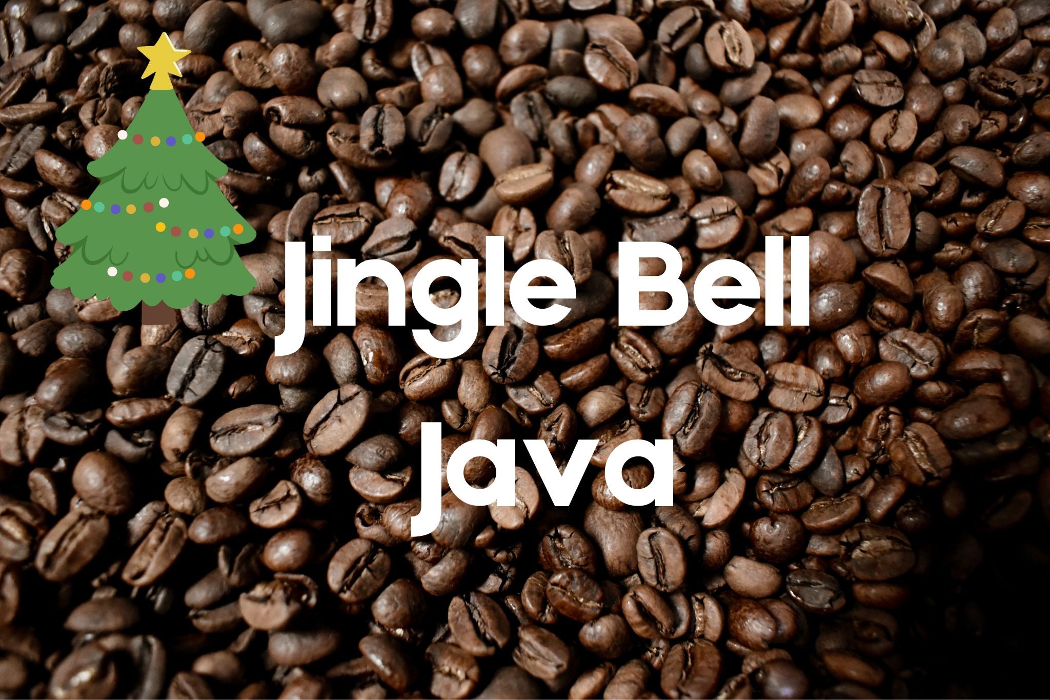 Jingle Bell Java – Coffee Factory Roasters