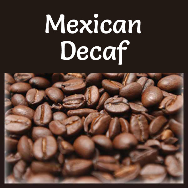 Decaf Mexican